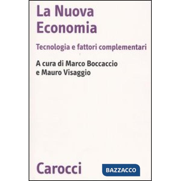 Nuova economia. Tecnologia e fattori complementari (La)