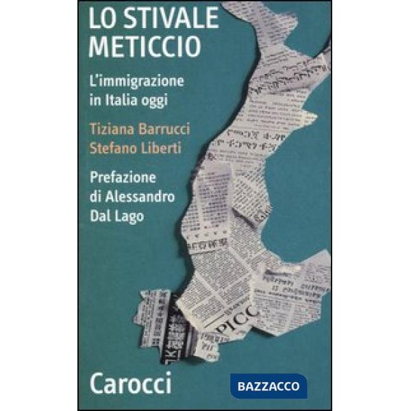 Stivale meticcio. L'immigrazione in Italia oggi (Lo)