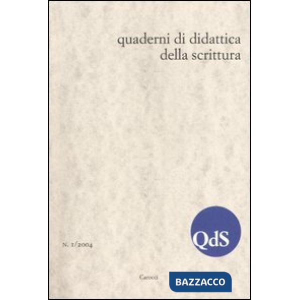 QdS. Quaderni di didattica della scrittura (2004). Vol. 1