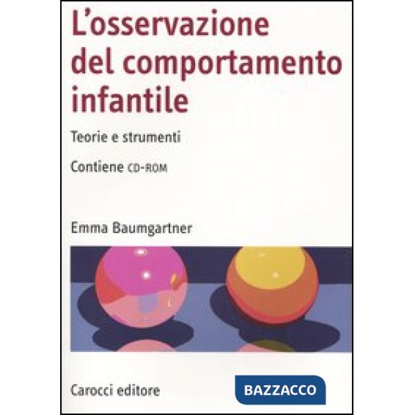 Osservazione del comportamento infantile. Teorie e strumenti. Con CD-ROM (L')