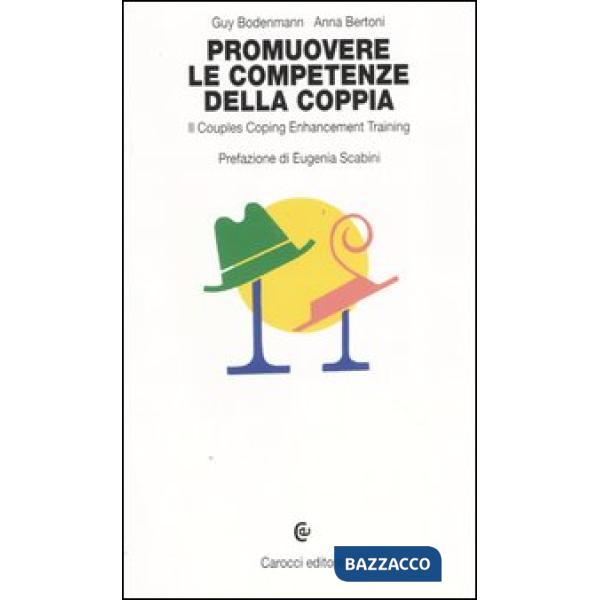 Promuovere le competenze della coppia. Il couples coping enhancement training