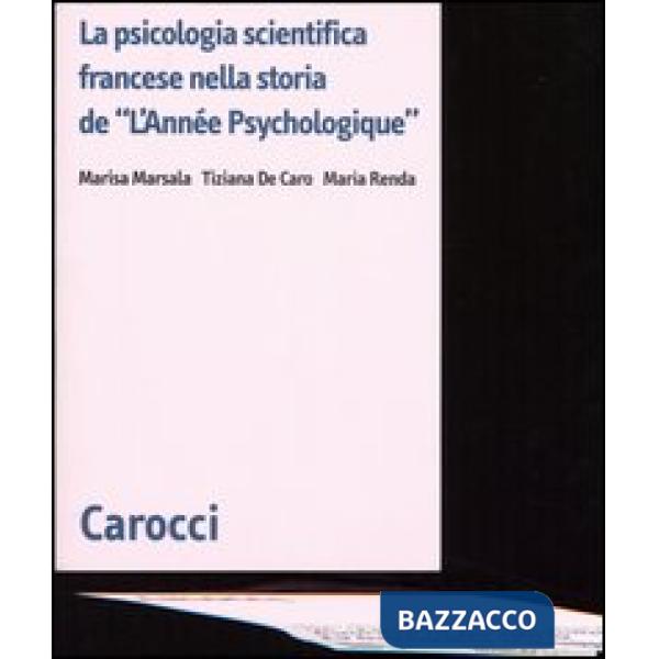 Psicologia scientifica francese nella storia de «L'Année Psychologique» (La)