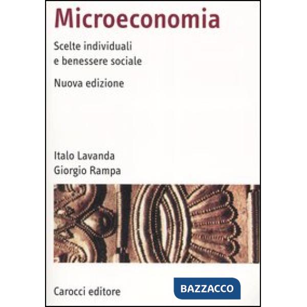 Microeconomia. Scelte individuali e benessere sociale
