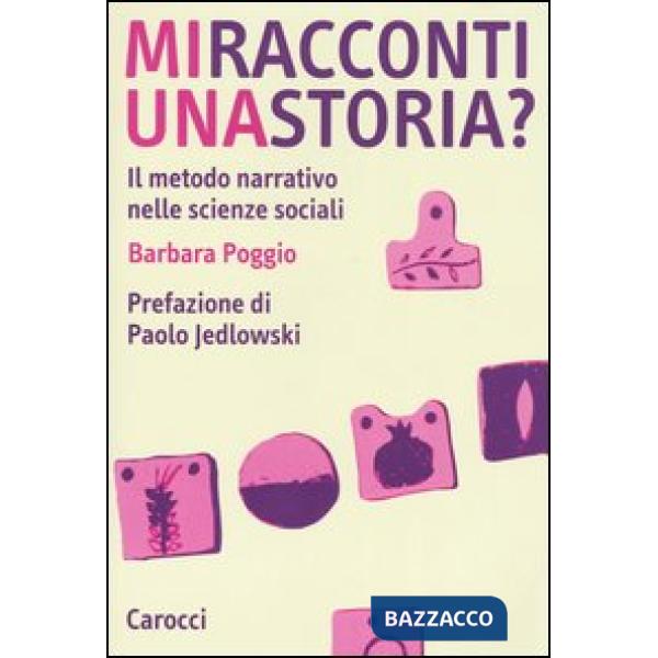 Mi racconti una storia? Il metodo narrativo nelle scienze sociali