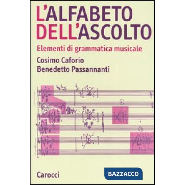 Alfabeto dell'ascolto. Elementi di grammatica musicale (L')