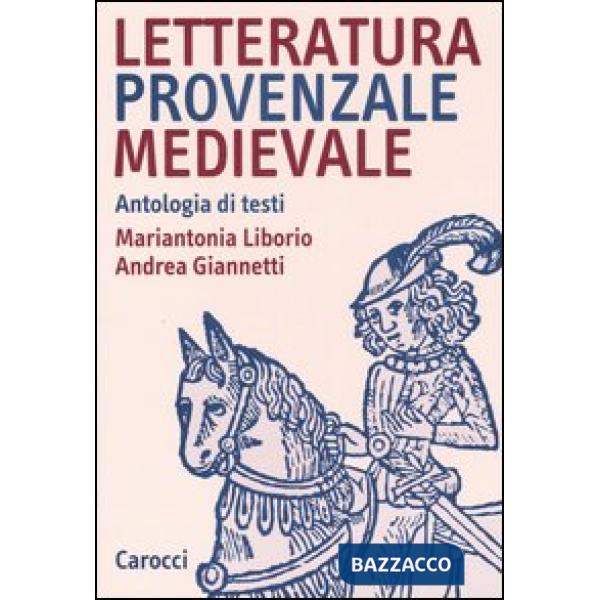 Letteratura provenzale medievale. Antologia di testi