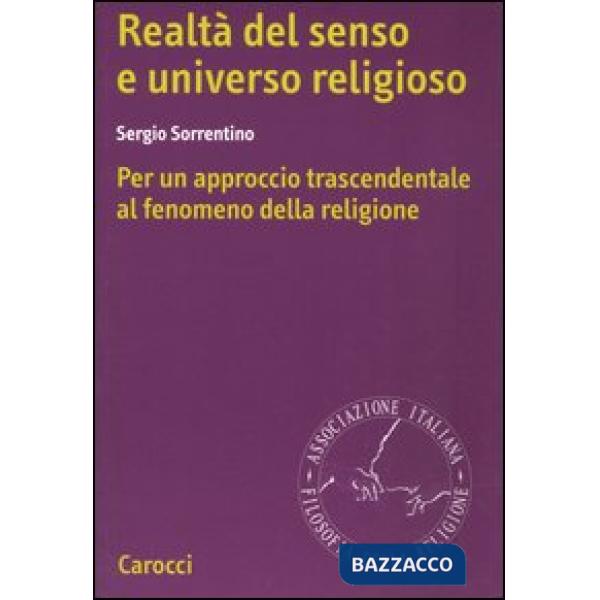 Realtà del senso e universo religioso. Per un approccio trascendentale al fenomeno della religione