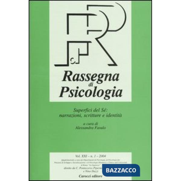 Rassegna di psicologia (2004). Vol. 1: Superfici del Sé: narrazioni, scritture e