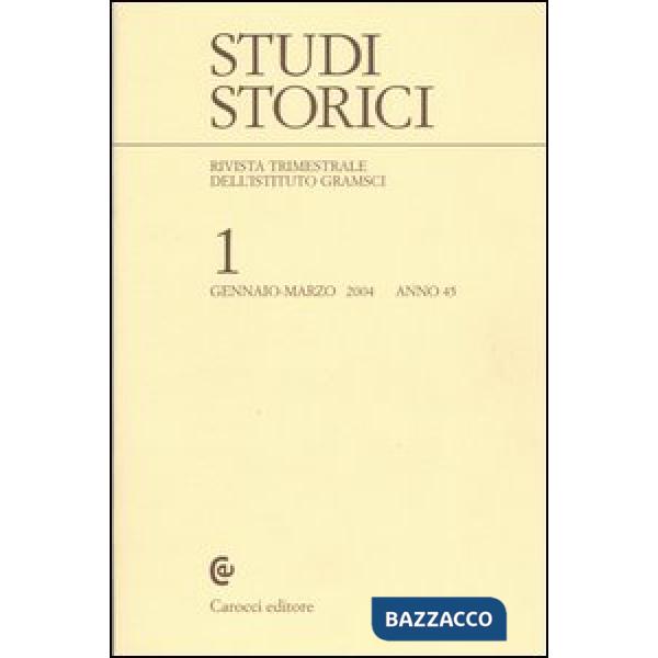 Studi storici (2004). Vol. 1