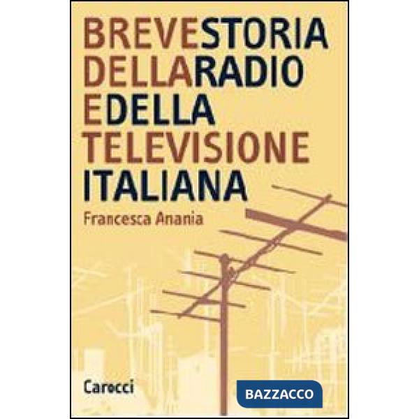 Breve storia della radio e della televisione italiana