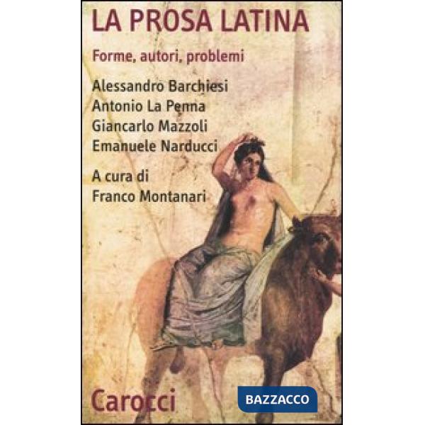Prosa latina. Forme, autori, problemi (La)