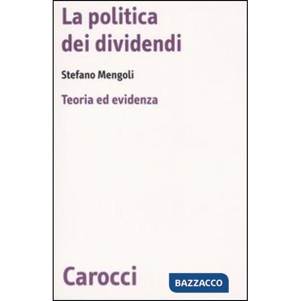 Politica dei dividendi. Teoria ed evidenza (La)