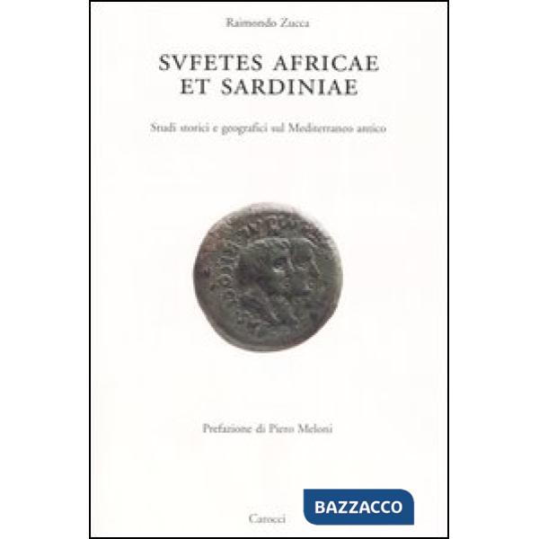 Sufetes Africae et Sardiniae. Studi storici e geografici sul Mediterraneo antico