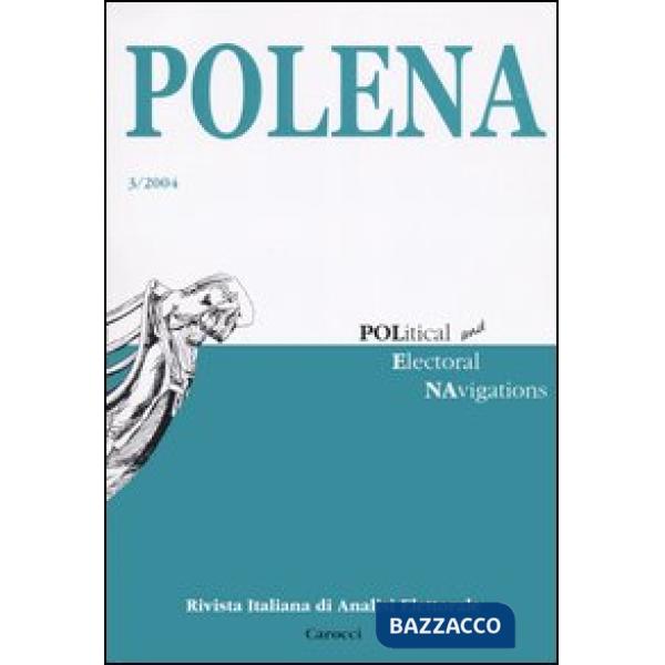Polena. Rivista italiana di analisi elettorale (2004). Vol. 3