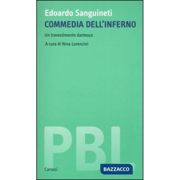 Commedia dell'Inferno. Un travestimento dantesco. Ediz. critica