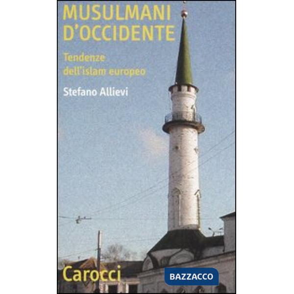 Musulmani d'Occidente. Tendenze dell'Islam europeo