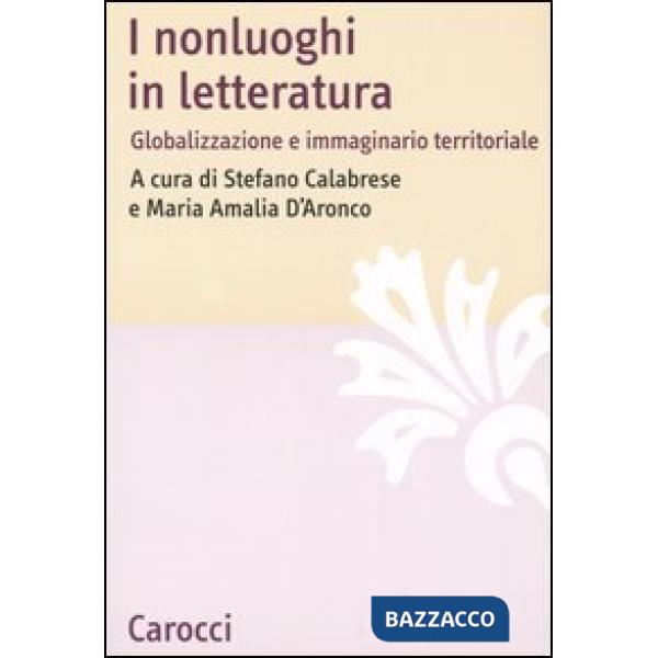 Nonluoghi in letteratura. Globalizzazione e immaginario territoriale (I)