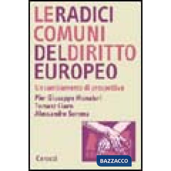Radici comuni del diritto europeo (Le)