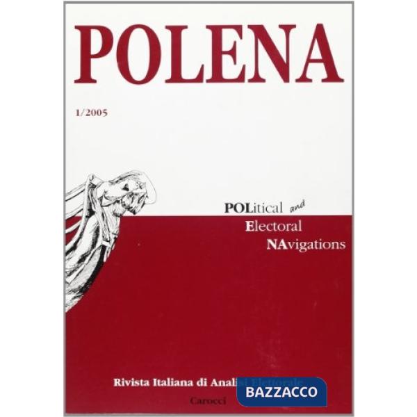 Polena. Rivista italiana di analisi elettorale (2005). Vol. 1