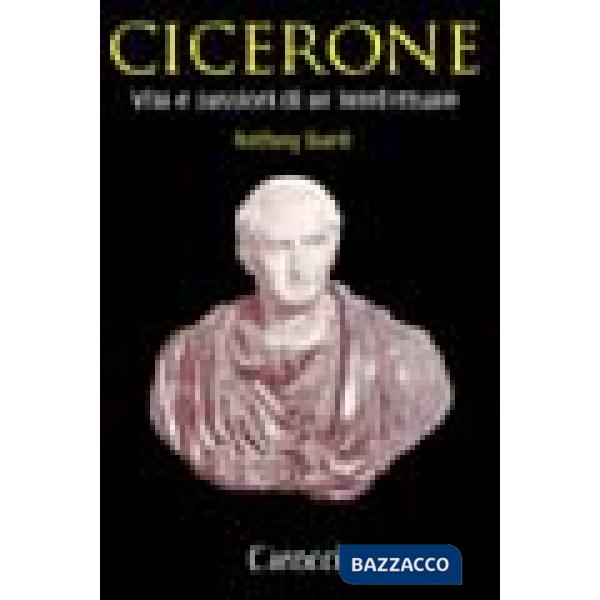 Cicerone. Vita e passioni di un intellettuale