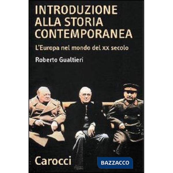 Introduzione alla storia contemporanea. L'Europa nel mondo del XX secolo