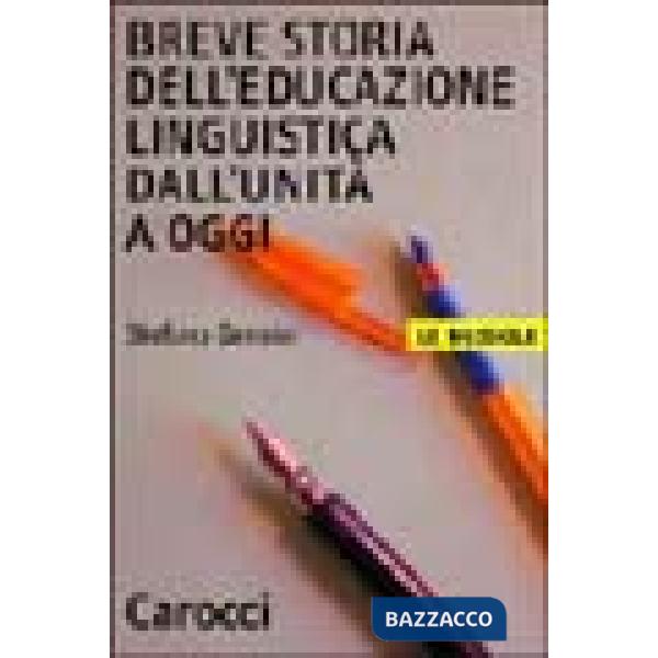 Breve storia dell'educazione linguistica dall'unità a oggi