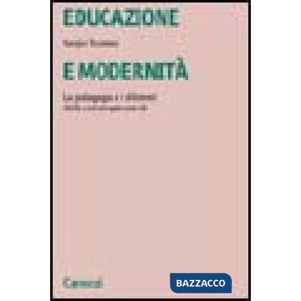 Educazione e modernità. La pedagogia e i dilemmi della contemporaneità