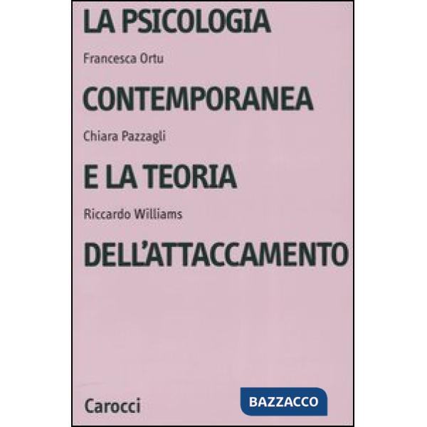 Psicologia contemporanea e la teoria dell'attaccamento (La)