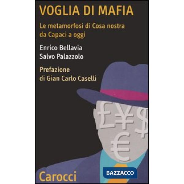 Voglia di mafia. Le metamorfosi di Cosa Nostra da Capaci a oggi