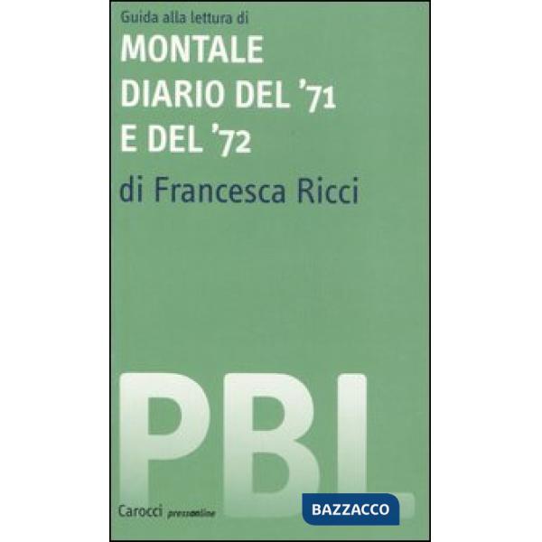Guida alla lettura di Montale. Diario del '71 e del '72