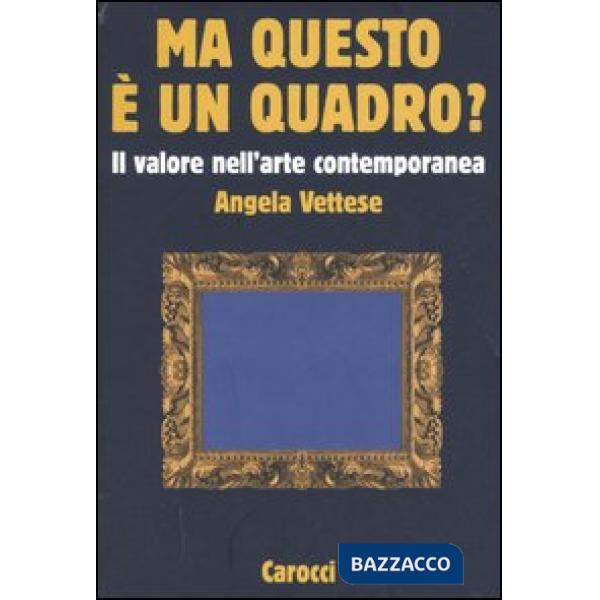 Ma questo è un quadro? Il valore nell'arte contemporanea