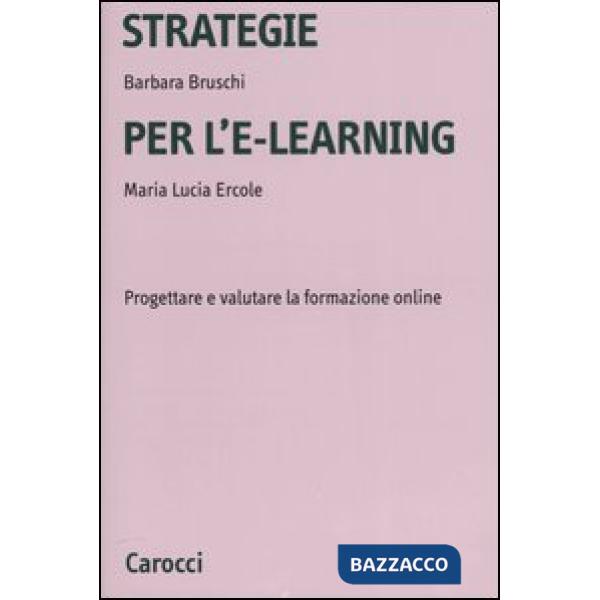 Strategie per l'e-learning. Progettare e valutare la formazione on-line