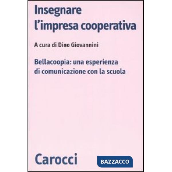 Insegnare l'impresa cooperativa. Bellacoopia: una esperienza di comunicazione co