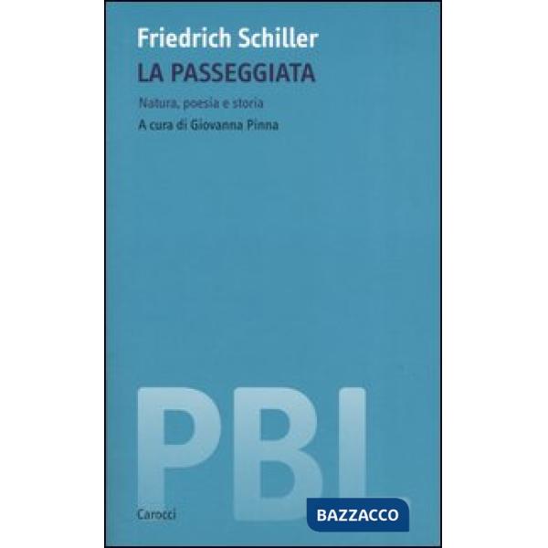 Passeggiata. Natura, poesia e storia. Ediz. critica (La)