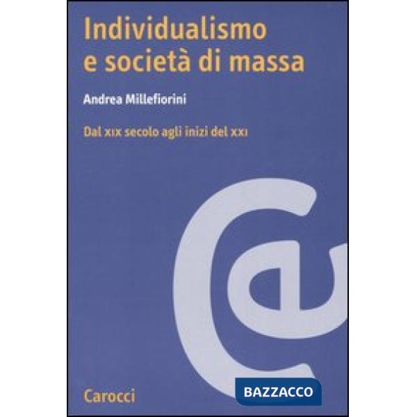 Individualismo e società di massa. Dal XIX secolo agli inizi del XXI