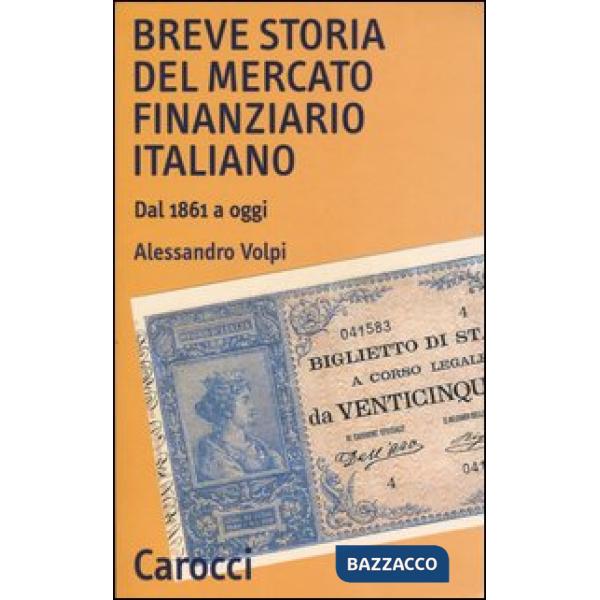 Breve storia del mercato finanziario italiano. Dal 1861 a oggi