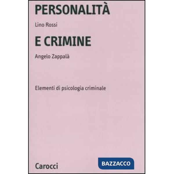 Personalità e crimine. Elementi di psicologia criminale