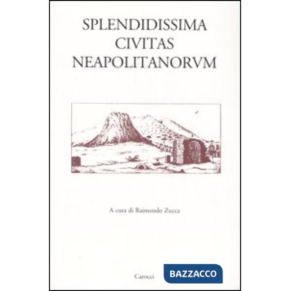 Splendidissima civitas Neapolitanorum