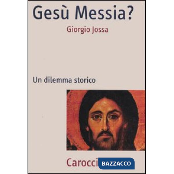Gesù Messia? Un dilemma storico