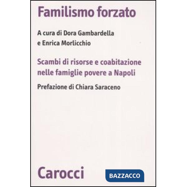 Familismo forzato. Scambi di risorse e coabitazione nelle famiglie povere a Napo