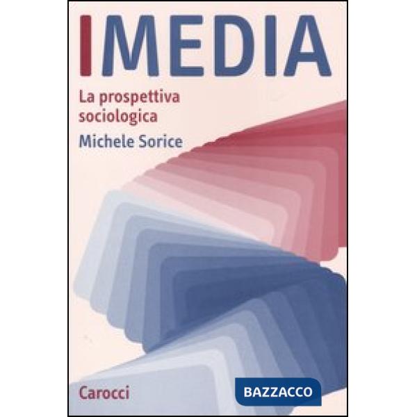 Media. La prospettiva sociologica (I)