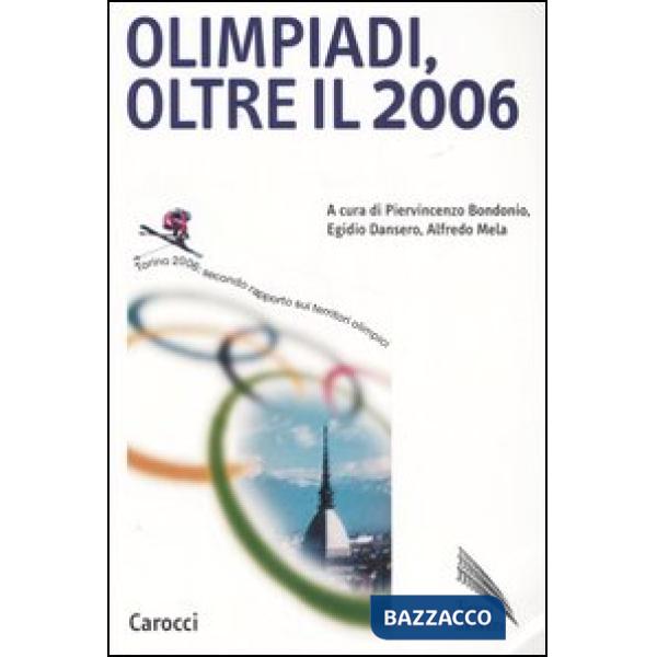 Olimpiadi, oltre il 2006. Torino 2006: secondo rapporto sui territoriolimpici