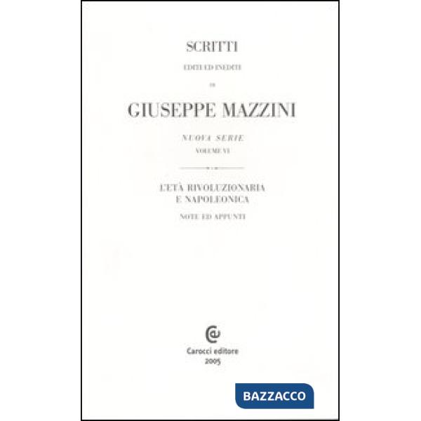 Scritti editi ed inediti. Ediz. francese. Vol. 6: L'età rivoluzionaria e napoleonica. Note ed appunti