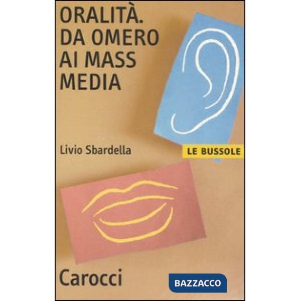 Oralità. Da Omero ai mass media