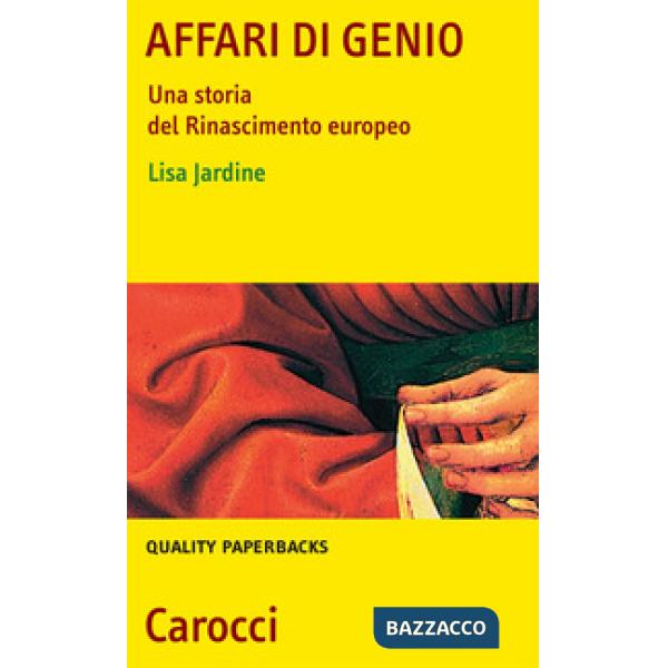 Affari di genio. Una storia del Rinascimento europeo