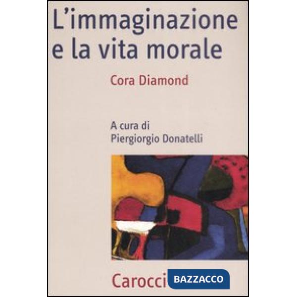Immaginazione e la vita morale (L')