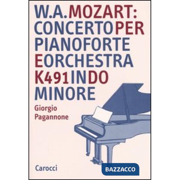 W. A. Mozart: concerto per pianoforte e orchestra K491 in do minore