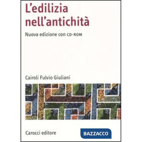 Edilizia nell'antichità. Con CD-ROM (L')