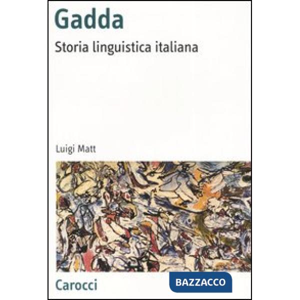 Gadda. Storia linguistica italiana