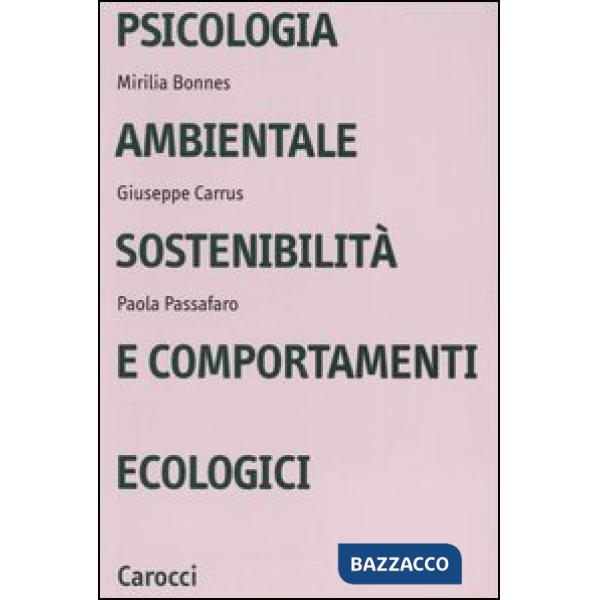 Psicologia ambientale, sostenibilità e comportamenti ecologici